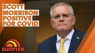 Australian Prime Minister Scott Morrison tests positive to COVID-19 | 7NEWS