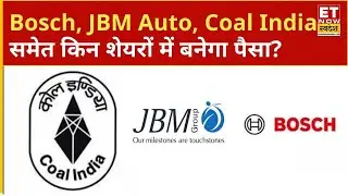 Big Buzzing Stocks: Bosch, JBM Auto, Igarashi Motors, Coal India समेत किन शेयरों में बनेगा पैसा?
