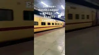 Indore-Gandhinagar 19310- Shanti Express/