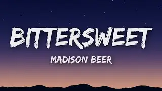 Madison Beer - bittersweet (Lyrics)