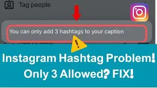 FIX: Instagram Hashtag Problem | You Can Only Add 3 Hashtags on Caption | Full Solution (2025)