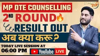 2nd Round Result Out🔥! What's Next...🤔? || MP DTE Counseling ✅