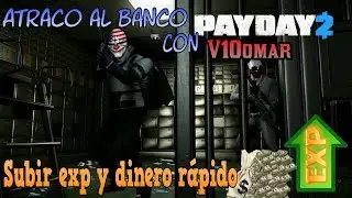 Payday 2 atraco al banco con V10omar