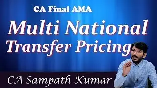 CA Final AMA | Multinational Transfer Pricing by CA Sampath Kumar