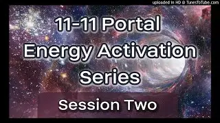 1111 Portal Energy Activation [Guided Meditation] Shedding Dense Energy🌀1 of 5