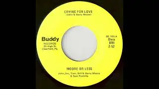 Moore Or Less - Crying For Love (1968 GARAGE ROCK SOUL)