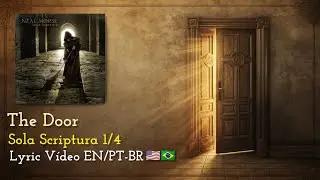 Neal Morse &ndash; The Door [Sola Scriptura 2007] Legendado - Parte 1/4 &ndash; [Lyric Video EN/PT-BR]🎬 