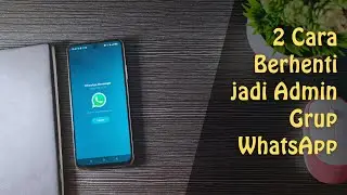 2 ways to stop being a WhatsApp group admin