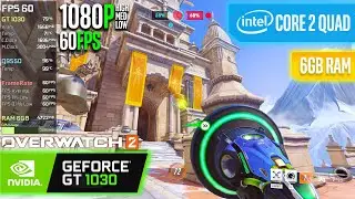 GT 1030 + Core 2 Quad + 6GB RAM | Overwatch 2