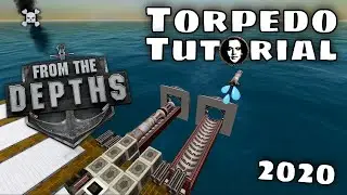 From the Depths Torpedo Tutorial - Beginners Guide
