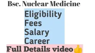 Bsc. Nuclear Medicine 3 years course full details video.