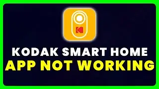 Приложение Kodak Smart Home не работает: как исправить неработоспособность приложения Kodak Smart Home