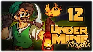 KEYBLADE CARRY!! | Let's Play UnderMine: Royals | Part 12 | PC Gameplay