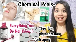 Best Chemical Peels & Exfoliators- Everything You Do NOT Know!
