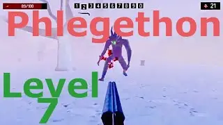 Phlegethon PS4: Level 7.  All secrets found all killables killed. No Commentary.