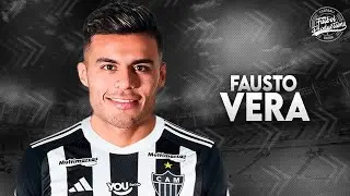 Fausto Vera ► Bem vindo ao Atl&eacute;tico-MG ● 2024 | HD