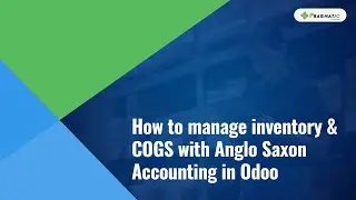 Track COGS the right way in Odoo | Enable anglo-saxon accounting