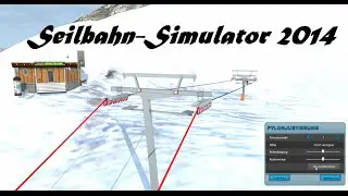 #003 Let&acute;s Play Seilbahn-Simulator 2014 - Ein Hotel im wei&szlig;en Schnee
