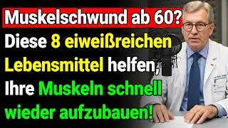 Schwache Beine ab 60? Diese 8 Eiwei&szlig;-Lebensmittel st&auml;rken Ihre Muskelkraft!