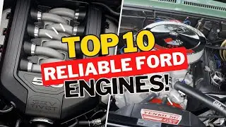 TOP 10 Best and most Reliable FORD Engines and Cars ever Build!