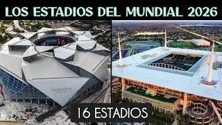ASÍ SON LOS ESTADIOS DEL MUNDIAL 2026