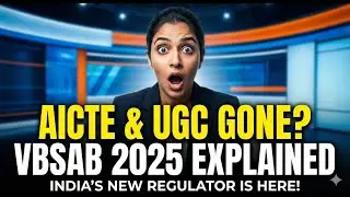 End of AICTE & UGC | VBSAB 2025 - India&rsquo;s New Education Regulator | NHERC, NAC, HEGC, GEC Explained