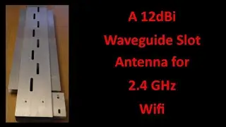 Waveguide Slot Antenna 2.4 GHz