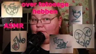 ASMR Nederlands - over mijn tatoeage hebben - Dutch asmr nl