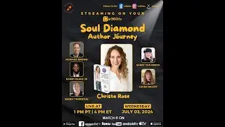 Episode 05 Soul Diamond Author Journey &ndash; Christa Rose