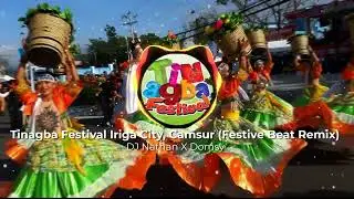 Tinagba Festival of Iriga City, Camarines Sur (Festive Beat) feat: Domsy