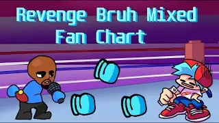 Revenge / Friday Night Funkin' Bruh Mixed by invalid_bruh | Fan Chart