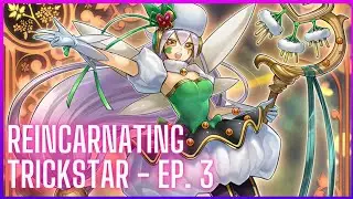 Yu-Gi-Oh! Charity Event! - Reincarnating Trickstar | Episode 3!