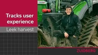 User Experience ZUIDBERG Tracks on a FENDT 722 VARIO | Leek Farmer Verrue | Zuidberg Tracks