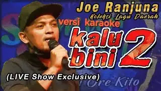 Kalu bini 2 | joe ranjuna | versi karaoke