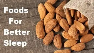 5 Foods for Better Sleep