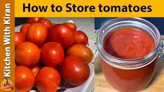 Tomato Puree Recipe | How To Store Tomatoes | Kitchen with Kiran