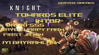 B:7 Elite İntBp'ye Raven Harpy Farm İlk Jr İyi Bayramlar 06/24 #knightonline#knightonlinefarm#intbp