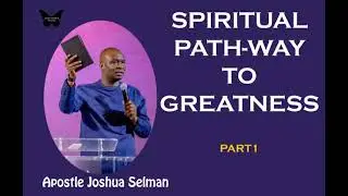 SPIRITUAL PATHWAY TO GREATNESS PART 1