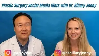 Plastic Surgery Social Media Hints with Dr  Hillary Jenny