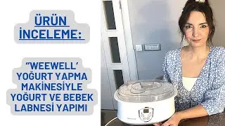 Ürün inceleme:Weewell yoğurt yapma makinesiyle labne peyniri ve yoğurt yapımı