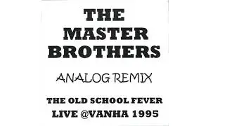 The Master Brothers - What More Can I Say (Live at Vanha 1995)