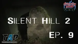 Saturday Night Gaming Ep. 9 | Silent Hill 2 &ndash; James Finds His Own Grave