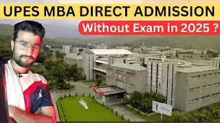 UPES MBA Direct Admission Without Exam in 2026 | Upes MBA Admission direct admission | UPES MBA 2025