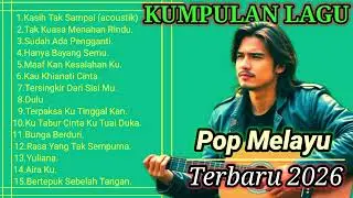 KUMPULAN LAGU POP MELAYU || lagu enak didengar saat santai 