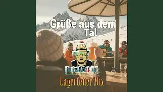 Gr&uuml;&szlig;e aus dem Tal (Lagerfeuer Mix)
