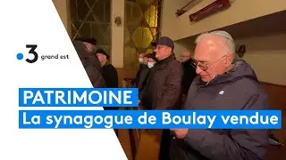 La synagogue de Boulay vendue