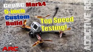 GepRC MK4  Custom Build Speed Test By AddictiveRC