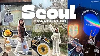 seoul travel vlog 🇰🇷 | everything we ate 🍞, cherry blossom 🌸,  coldplay concert 🌈