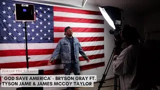 BTS: 'God Save America' by @BrysonGrayMusic ft. @TysonJamesMusic & @jamesmccoytaylor9659