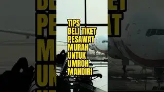 Tips mendapatkan tiket pesawat murah utk umroh mandiri #tipsumroh #tiketpesawatmurah #umroh